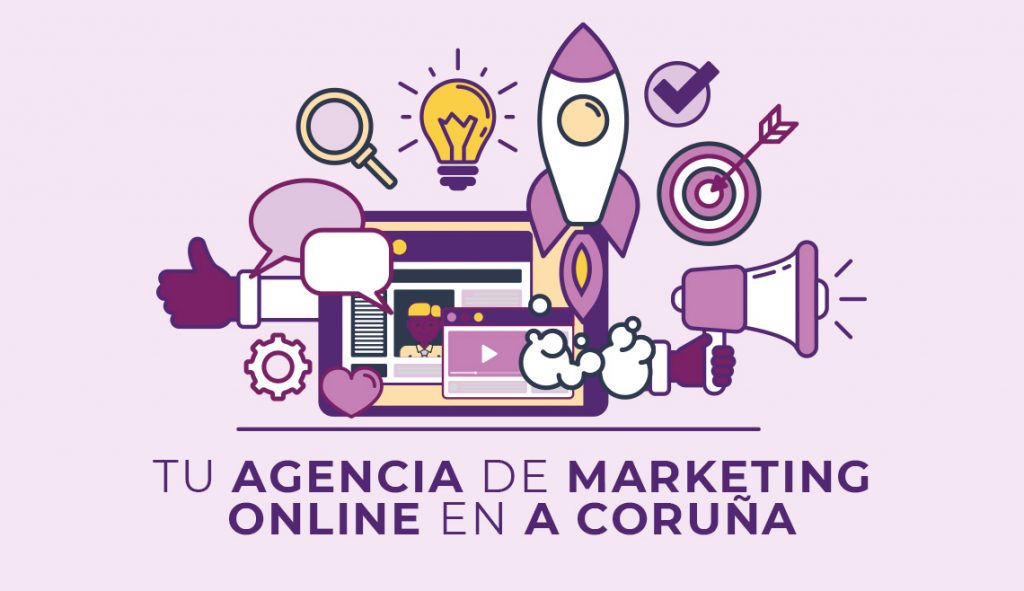 Tu agencia de Marketing Online en A Coruña