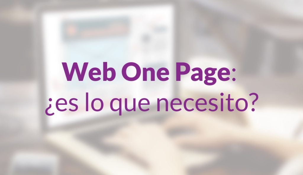 Web One Page: ¿es lo que necesito?