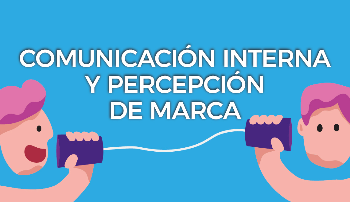 BP-comunicacion_interna_percepcion_marca