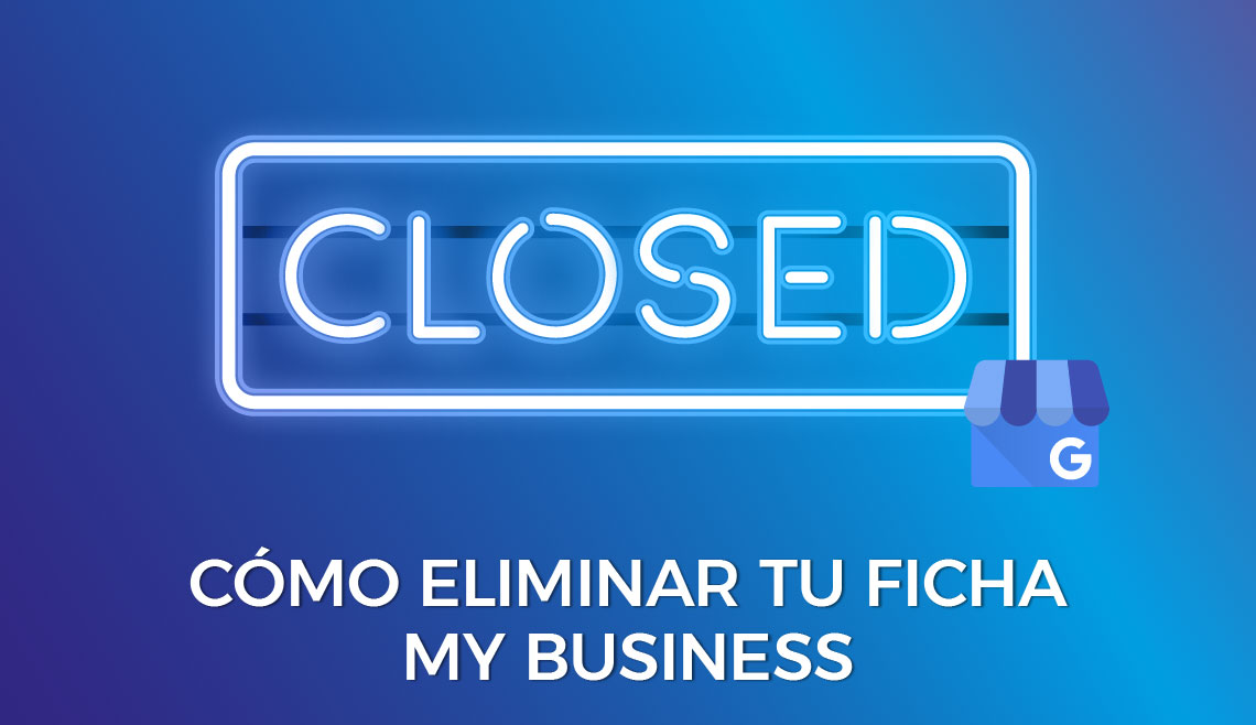 Cómo eliminar la ficha de Google My Business