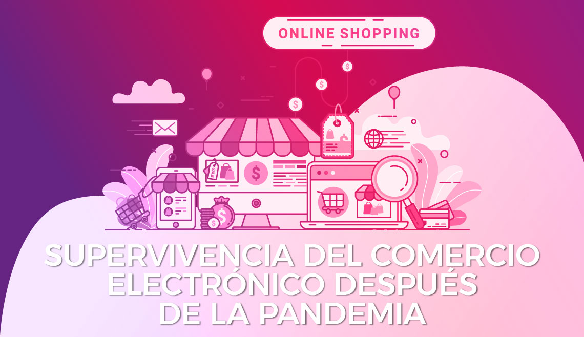 Supervivencia del comercio electrónico después de la pandemia