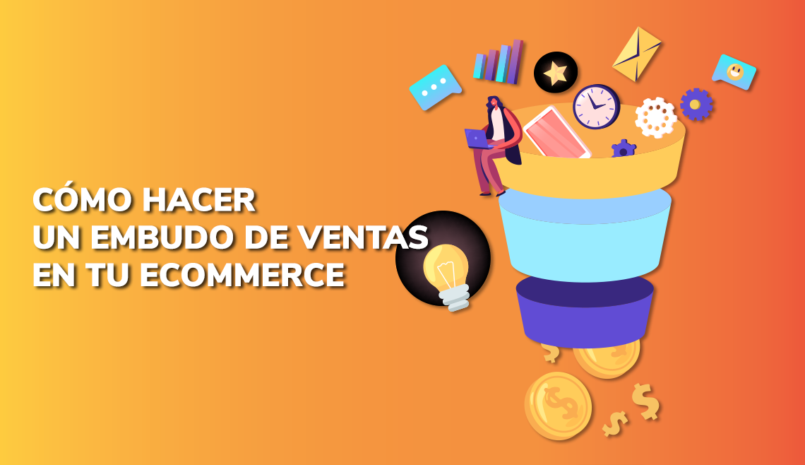 como crear un embudo de ventas en tu ecommerce