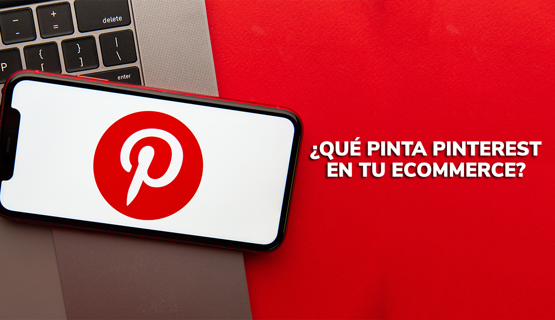 Pinterest el escaparate de tu E commerce