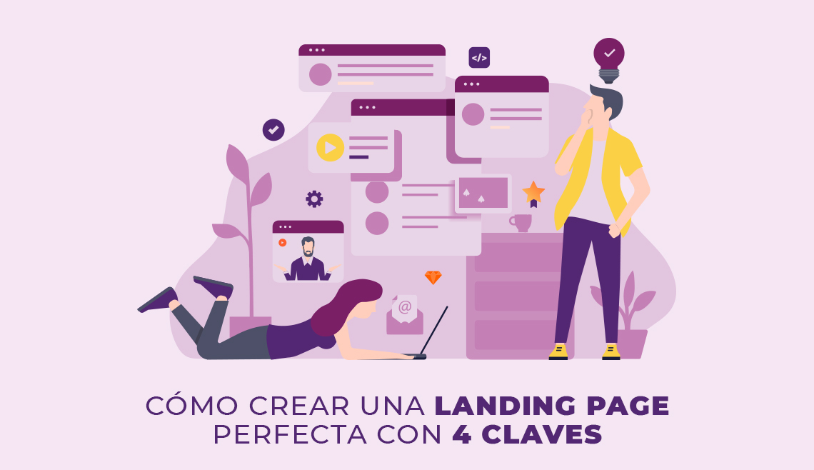 como crear una landing page perfecta con 4 claves