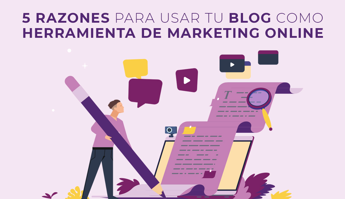 5 razones para usar tu blog como herramienta de marketing online