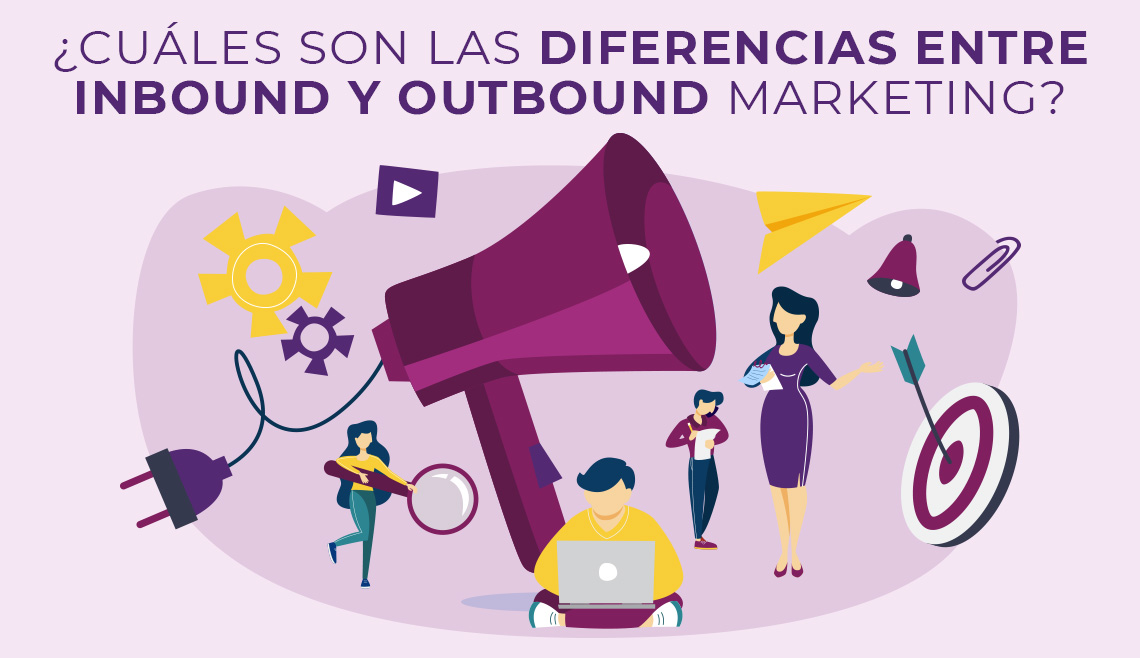 ¿Cuáles son las diferencias entre inbound y outbound marketing?