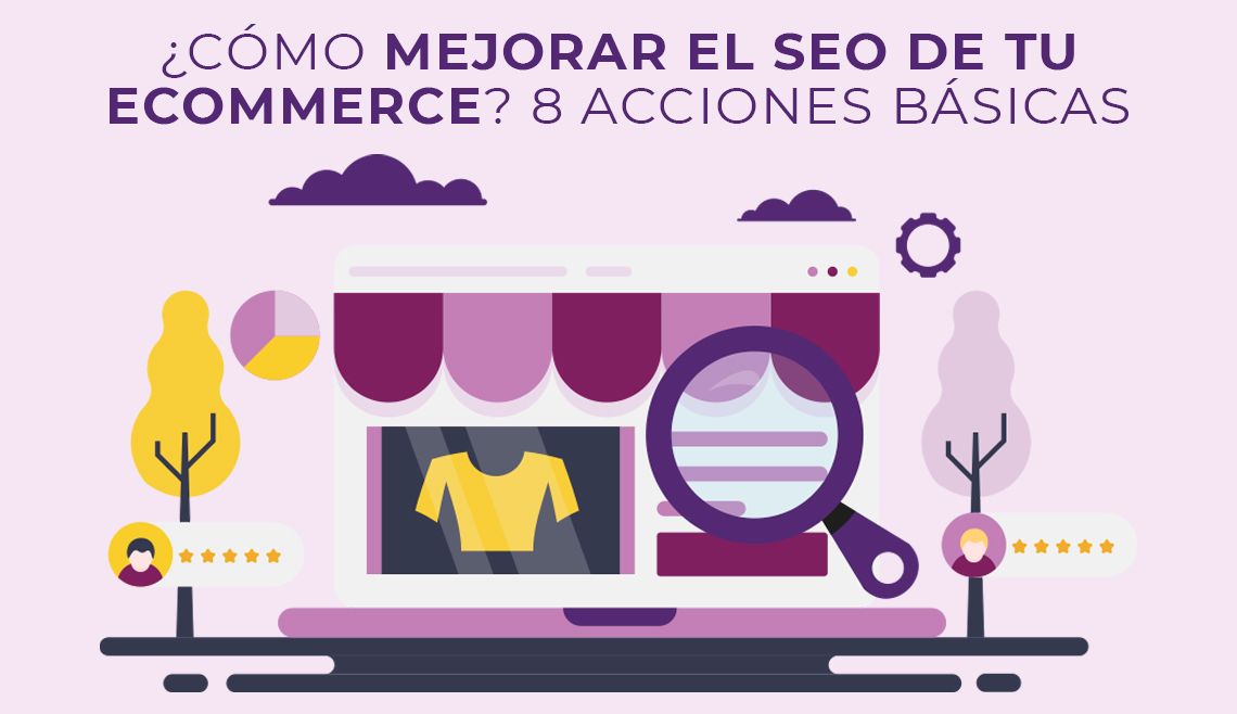 Cómo mejorar el SEO de tu ecommerce con 8 acciones básicas