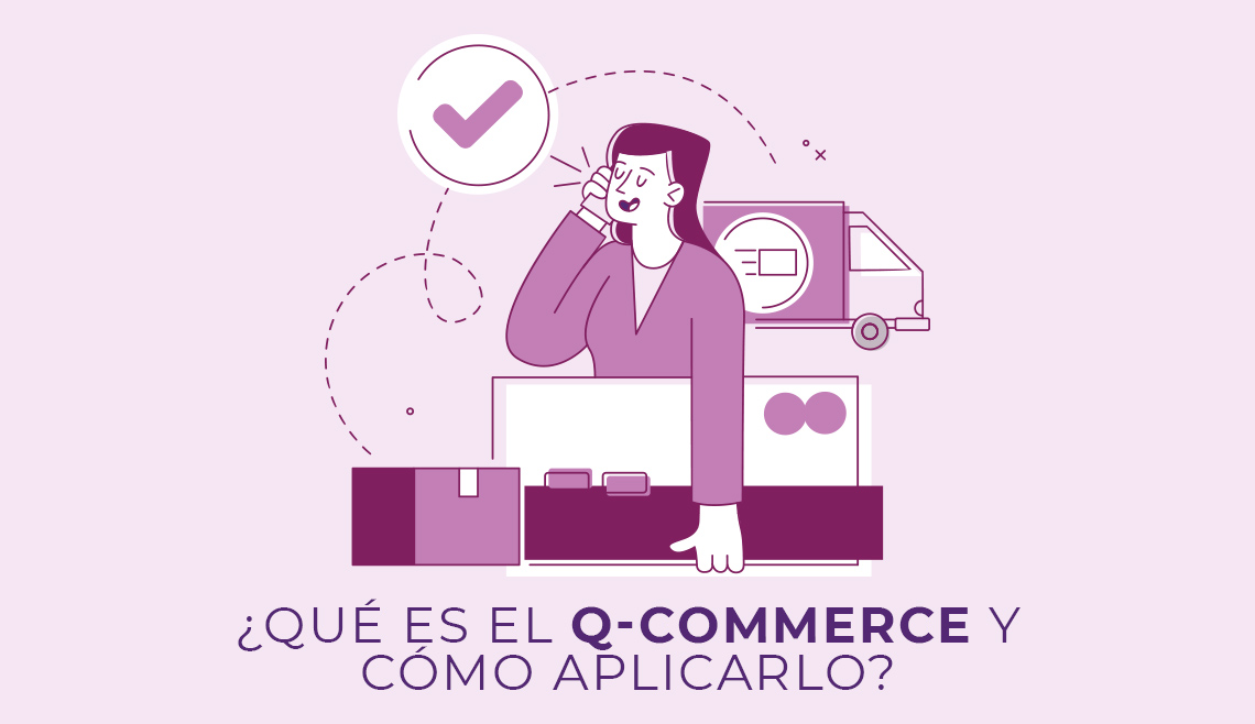 Que es el Q Commerce y como aplicarlo a tu empresa