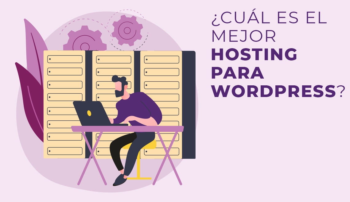 ¿Cuál es el mejor hosting para WordPress? 10 puntos a tener en cuenta