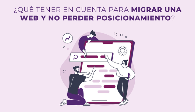 Qué tener en cuenta para migrar una web y no perder posicionamiento