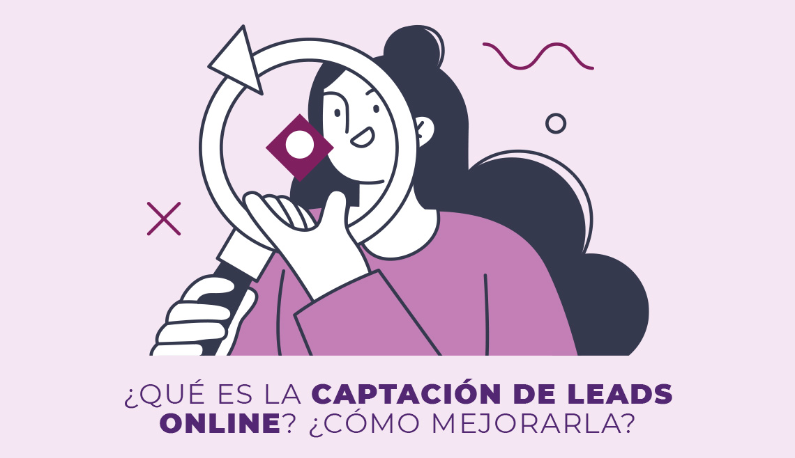 Que es la captacion de leads online y como mejorarla