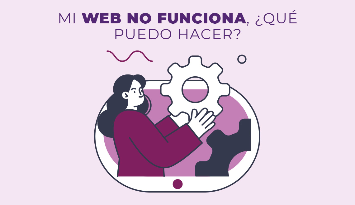 Mi web no funciona, ¿qué puedo hacer?