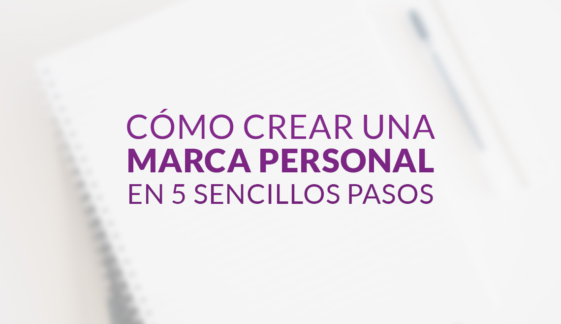 Cómo crear una marca personal en 5 sencillos pasos