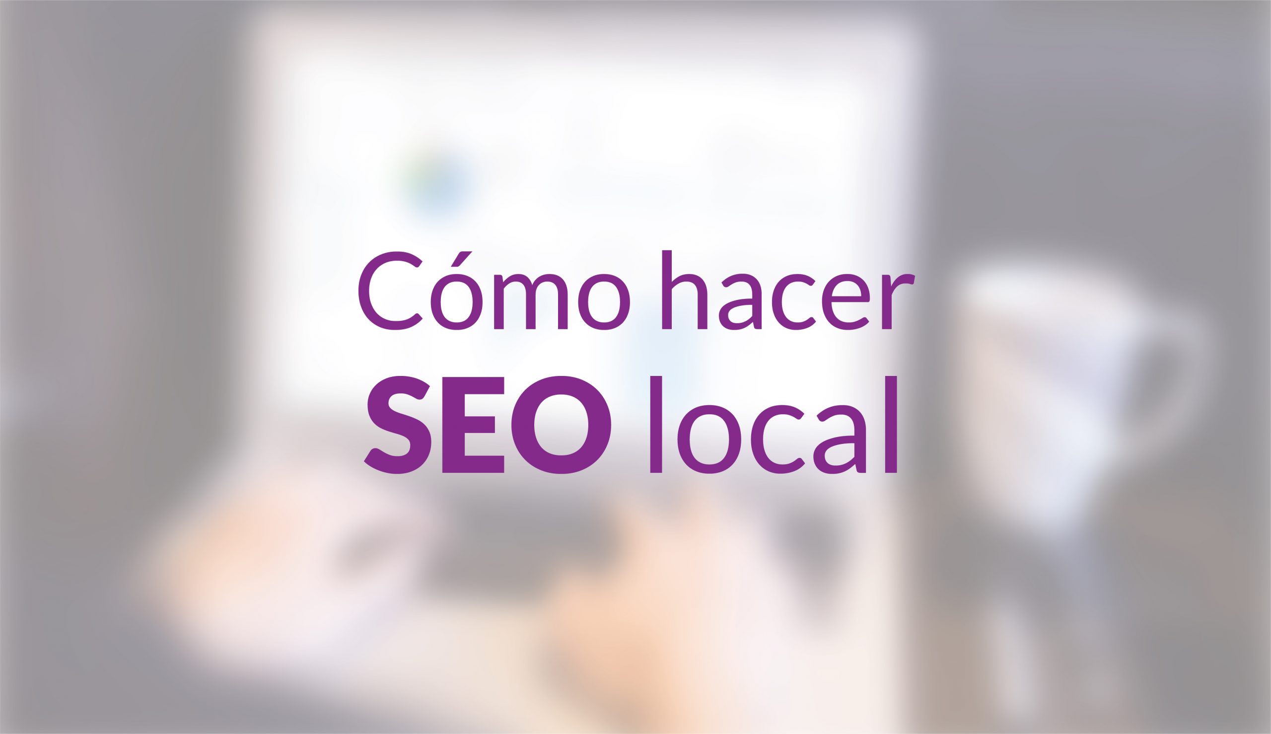 como hacer seo local