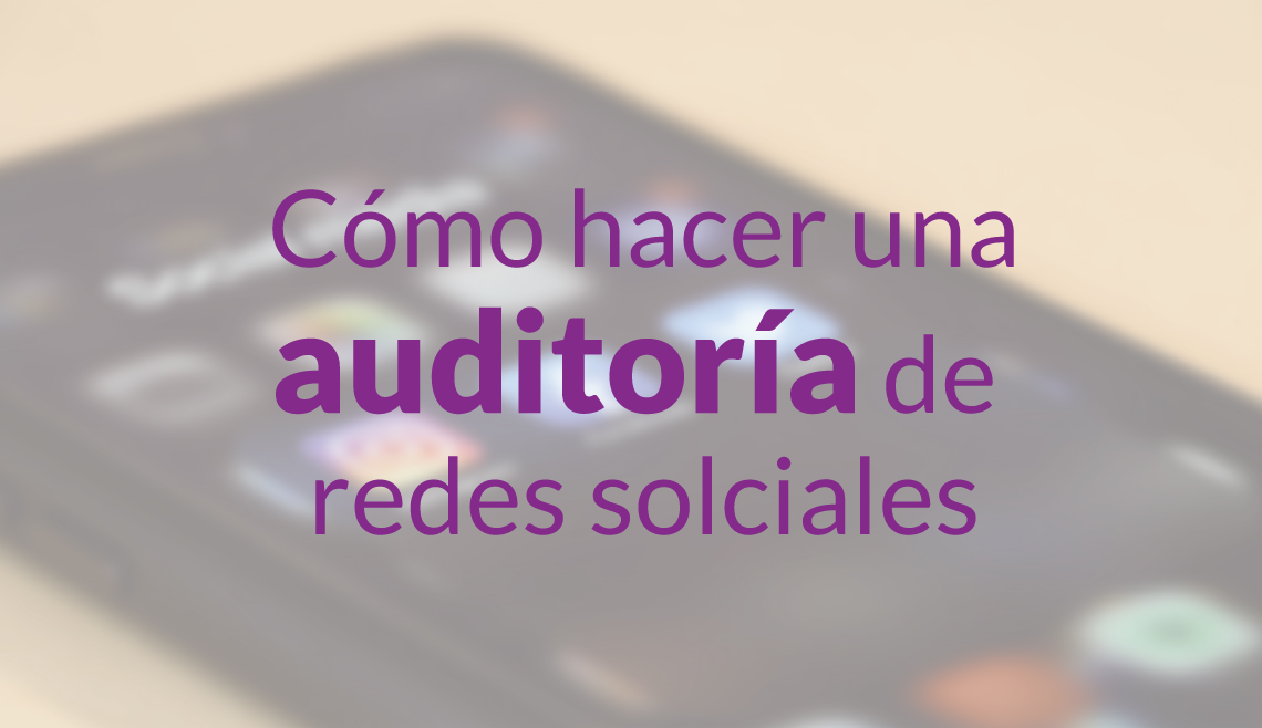 cómo hacer una auditoría en redes sociales