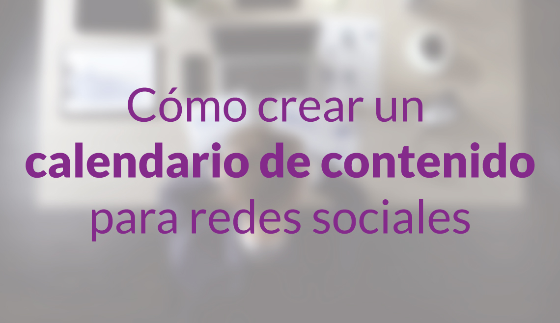 Cómo crear un calendario de contenido para redes sociales