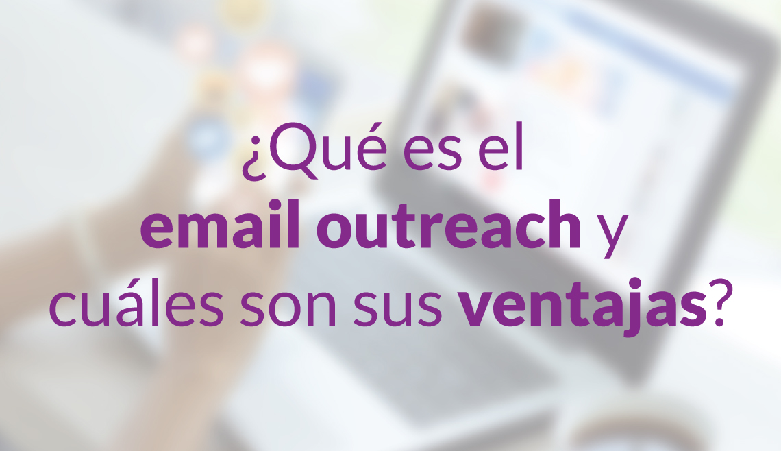 que es el email outreach y cuales son sus ventajas